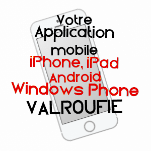 application mobile à VALROUFIé / LOT