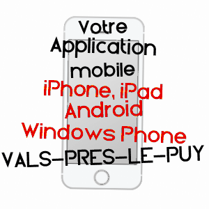 application mobile à VALS-PRèS-LE-PUY / HAUTE-LOIRE