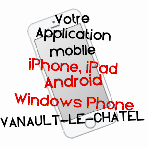 application mobile à VANAULT-LE-CHâTEL / MARNE