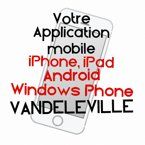 application mobile à VANDELéVILLE / MEURTHE-ET-MOSELLE