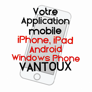 application mobile à VANTOUX / MOSELLE