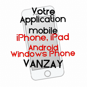 application mobile à VANZAY / DEUX-SèVRES