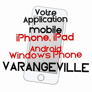 application mobile à VARANGéVILLE / MEURTHE-ET-MOSELLE