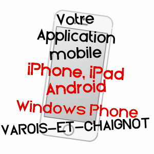 application mobile à VAROIS-ET-CHAIGNOT / CôTE-D'OR