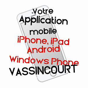 application mobile à VASSINCOURT / MEUSE