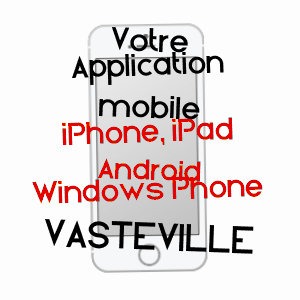 application mobile à VASTEVILLE / MANCHE