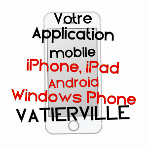 application mobile à VATIERVILLE / SEINE-MARITIME