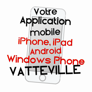 application mobile à VATTEVILLE / EURE