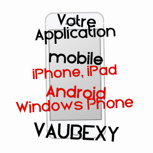 application mobile à VAUBEXY / VOSGES