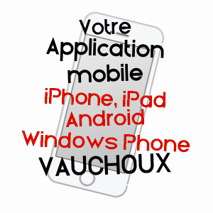 application mobile à VAUCHOUX / HAUTE-SAôNE