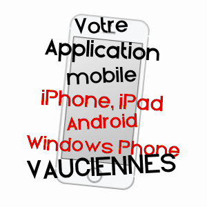 application mobile à VAUCIENNES / OISE