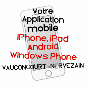 application mobile à VAUCONCOURT-NERVEZAIN / HAUTE-SAôNE