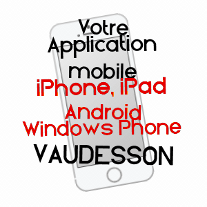 application mobile à VAUDESSON / AISNE