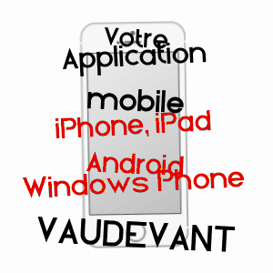 application mobile à VAUDEVANT / ARDèCHE
