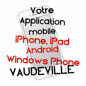 application mobile à VAUDéVILLE / VOSGES