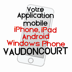 application mobile à VAUDONCOURT / VOSGES