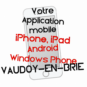 application mobile à VAUDOY-EN-BRIE / SEINE-ET-MARNE