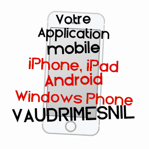 application mobile à VAUDRIMESNIL / MANCHE
