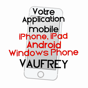 application mobile à VAUFREY / DOUBS