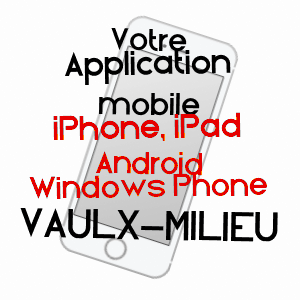 application mobile à VAULX-MILIEU / ISèRE