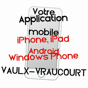 application mobile à VAULX-VRAUCOURT / PAS-DE-CALAIS