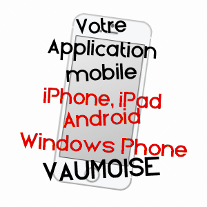 application mobile à VAUMOISE / OISE