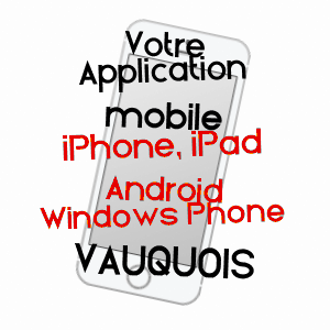 application mobile à VAUQUOIS / MEUSE