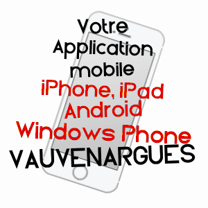 application mobile à VAUVENARGUES / BOUCHES-DU-RHôNE