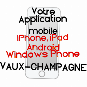 application mobile à VAUX-CHAMPAGNE / ARDENNES