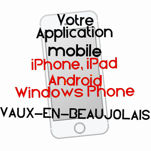 application mobile à VAUX-EN-BEAUJOLAIS / RHôNE