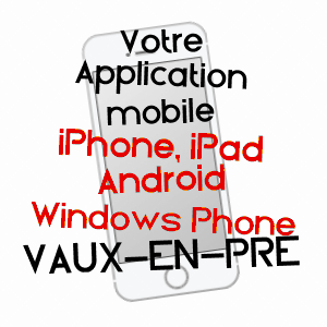 application mobile à VAUX-EN-PRé / SAôNE-ET-LOIRE