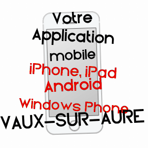 application mobile à VAUX-SUR-AURE / CALVADOS