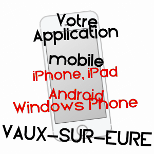 application mobile à VAUX-SUR-EURE / EURE