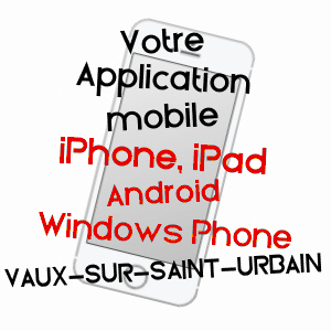 application mobile à VAUX-SUR-SAINT-URBAIN / HAUTE-MARNE