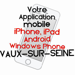 application mobile à VAUX-SUR-SEINE / YVELINES
