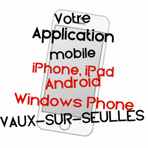 application mobile à VAUX-SUR-SEULLES / CALVADOS
