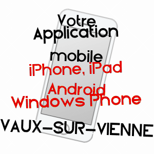 application mobile à VAUX-SUR-VIENNE / VIENNE