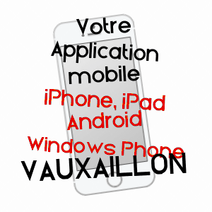 application mobile à VAUXAILLON / AISNE