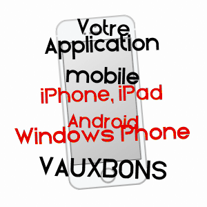 application mobile à VAUXBONS / HAUTE-MARNE