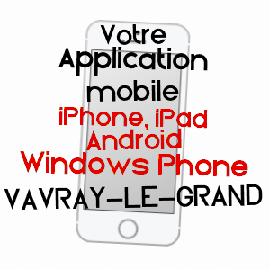 application mobile à VAVRAY-LE-GRAND / MARNE