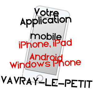 application mobile à VAVRAY-LE-PETIT / MARNE