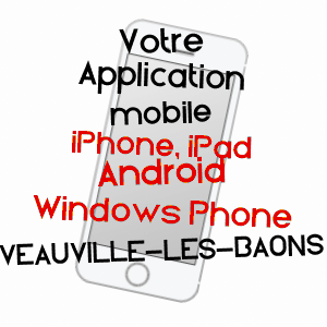 application mobile à VEAUVILLE-LèS-BAONS / SEINE-MARITIME