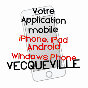 application mobile à VECQUEVILLE / HAUTE-MARNE