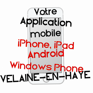 application mobile à VELAINE-EN-HAYE / MEURTHE-ET-MOSELLE