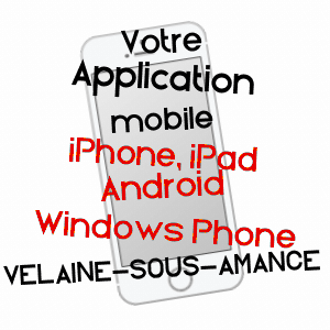 application mobile à VELAINE-SOUS-AMANCE / MEURTHE-ET-MOSELLE