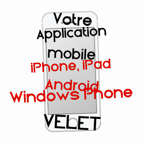 application mobile à VELET / HAUTE-SAôNE