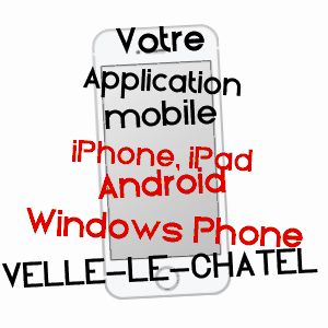 application mobile à VELLE-LE-CHâTEL / HAUTE-SAôNE