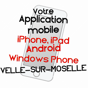 application mobile à VELLE-SUR-MOSELLE / MEURTHE-ET-MOSELLE