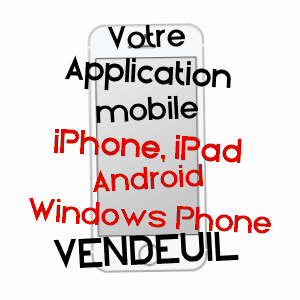 application mobile à VENDEUIL / AISNE