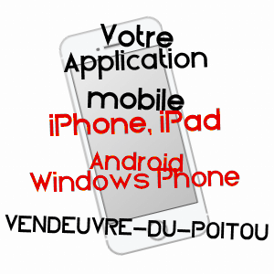 application mobile à VENDEUVRE-DU-POITOU / VIENNE